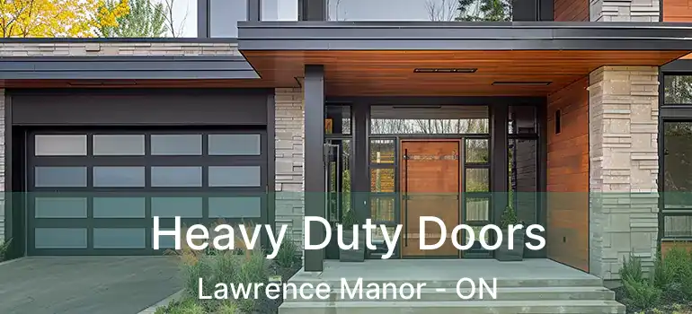  Heavy Duty Doors Lawrence Manor - ON
