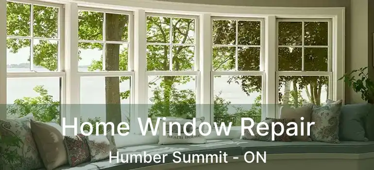  Home Window Repair Humber Summit - ON