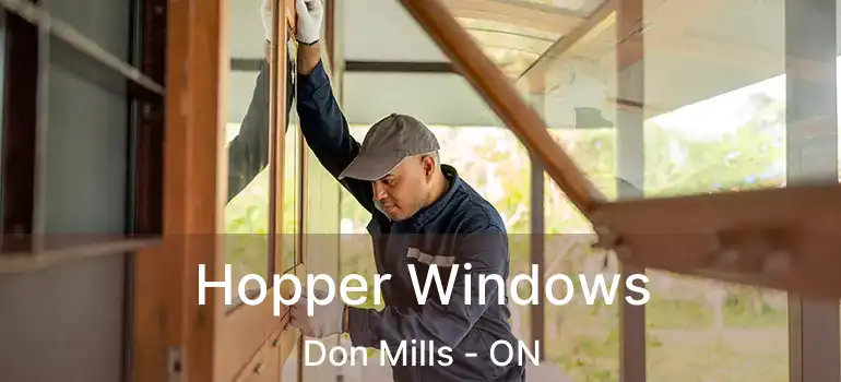  Hopper Windows Don Mills - ON