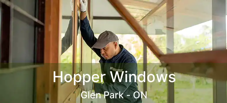  Hopper Windows Glen Park - ON