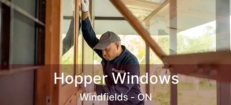  Hopper Windows Windfields - ON
