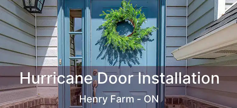  Hurricane Door Installation Henry Farm - ON