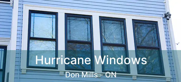 Hurricane Windows Don Mills - ON