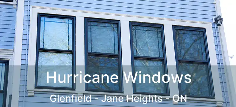  Hurricane Windows Glenfield - Jane Heights - ON
