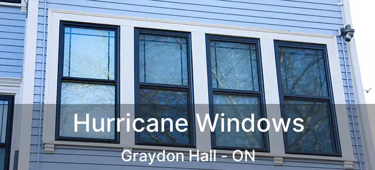  Hurricane Windows Graydon Hall - ON