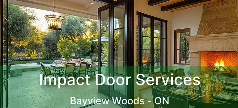  Impact Door Services Bayview Woods - ON