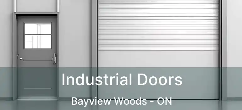  Industrial Doors Bayview Woods - ON