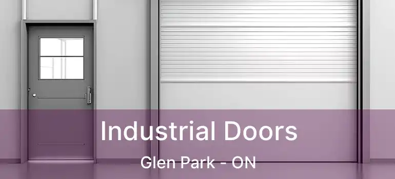  Industrial Doors Glen Park - ON
