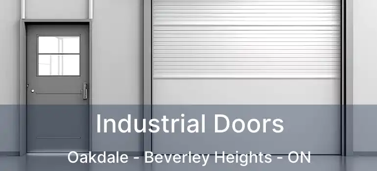  Industrial Doors Oakdale - Beverley Heights - ON