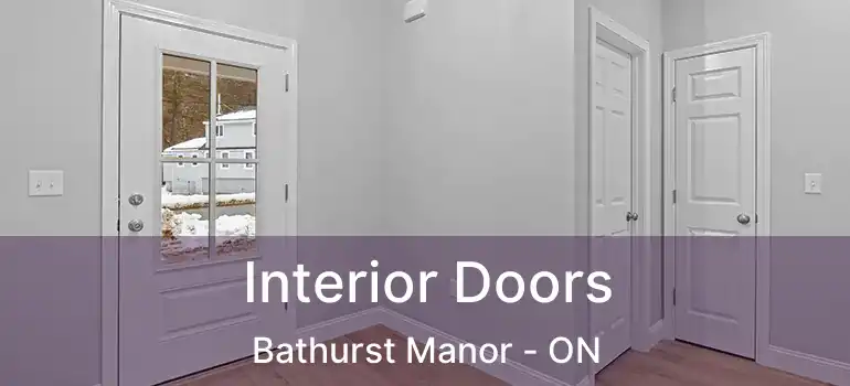  Interior Doors Bathurst Manor - ON