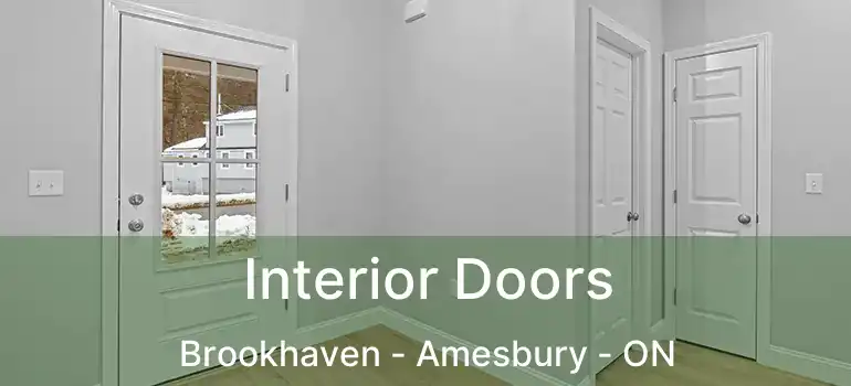  Interior Doors Brookhaven - Amesbury - ON