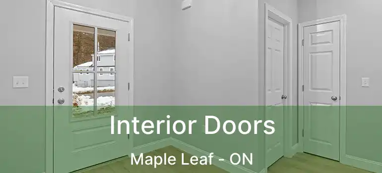  Interior Doors Maple Leaf - ON