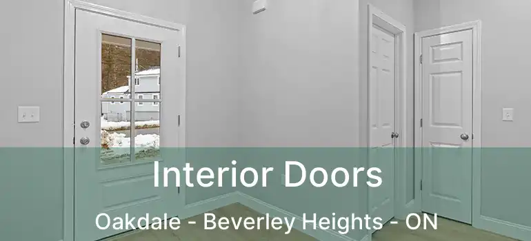  Interior Doors Oakdale - Beverley Heights - ON