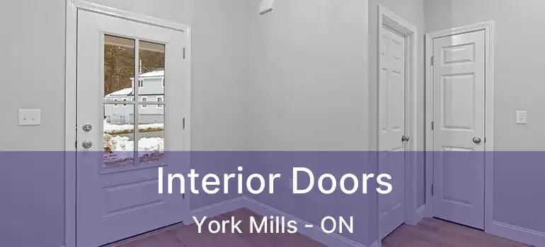  Interior Doors York Mills - ON