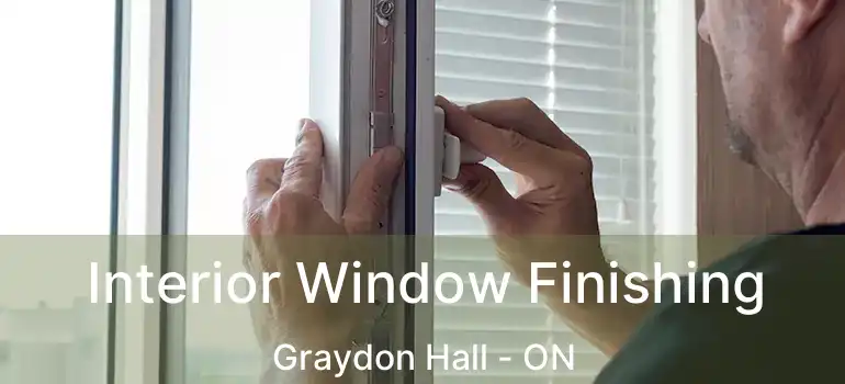  Interior Window Finishing Graydon Hall - ON