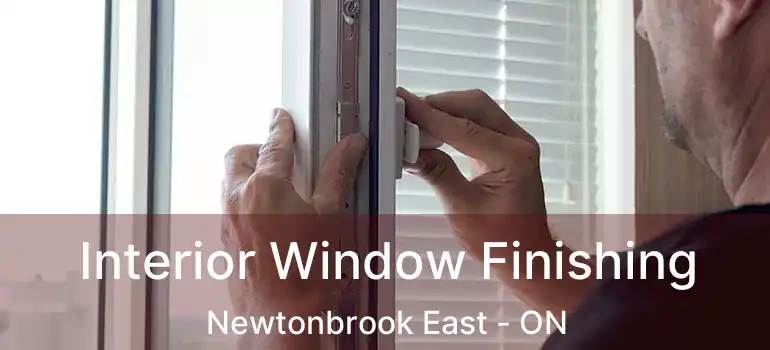  Interior Window Finishing Newtonbrook East - ON