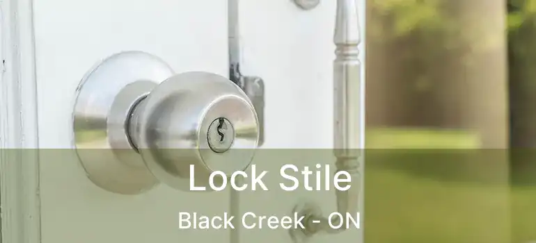  Lock Stile Black Creek - ON