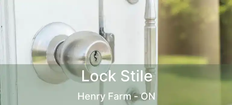  Lock Stile Henry Farm - ON