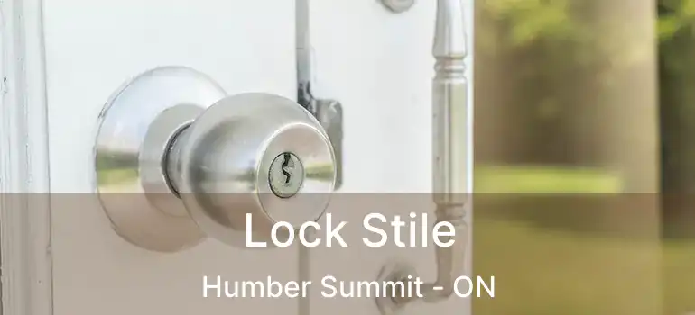  Lock Stile Humber Summit - ON