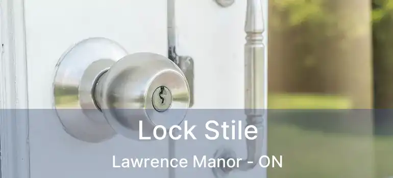  Lock Stile Lawrence Manor - ON