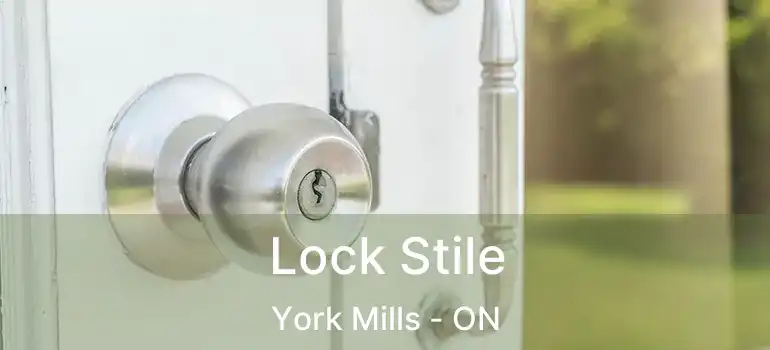  Lock Stile York Mills - ON