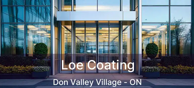  Loe Coating Don Valley Village - ON