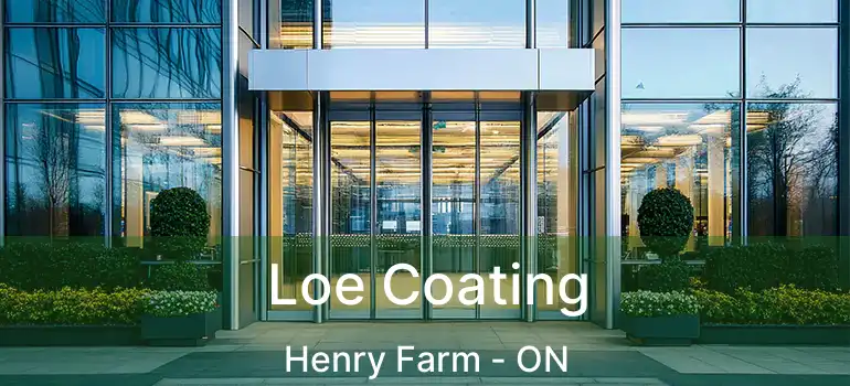  Loe Coating Henry Farm - ON