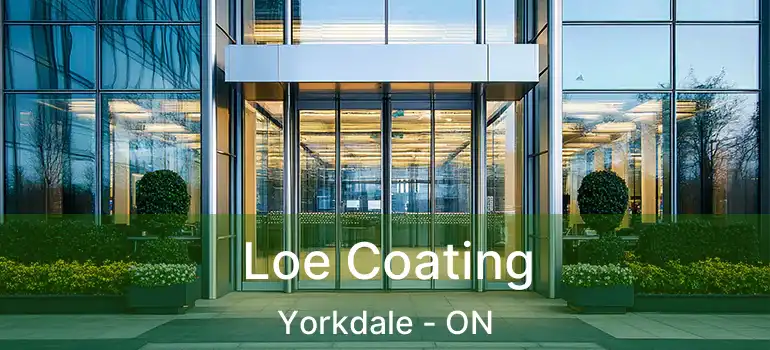  Loe Coating Yorkdale - ON