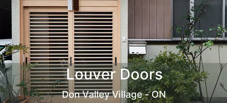  Louver Doors Don Valley Village - ON