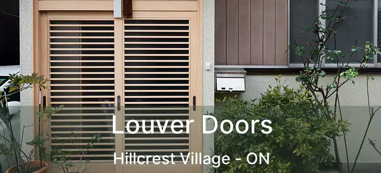  Louver Doors Hillcrest Village - ON