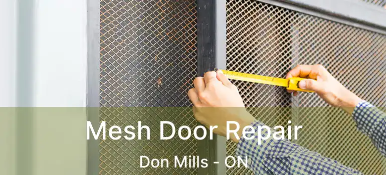  Mesh Door Repair Don Mills - ON
