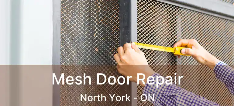  Mesh Door Repair North York - ON