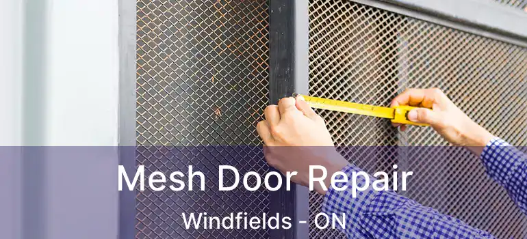  Mesh Door Repair Windfields - ON