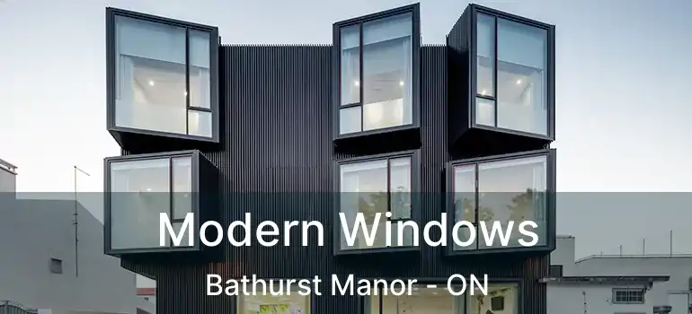  Modern Windows Bathurst Manor - ON