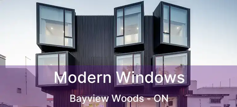  Modern Windows Bayview Woods - ON