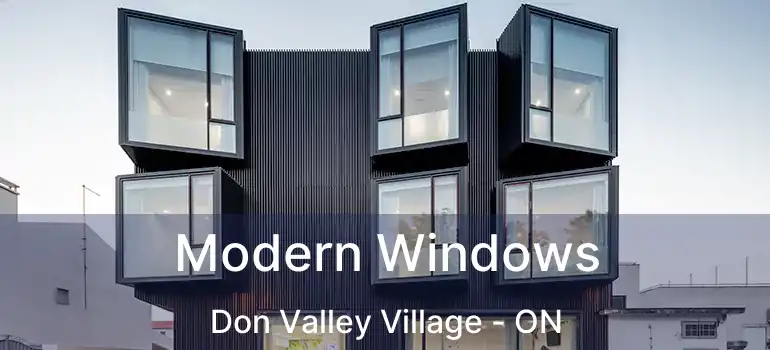  Modern Windows Don Valley Village - ON