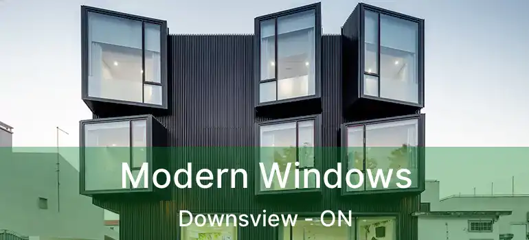  Modern Windows Downsview - ON