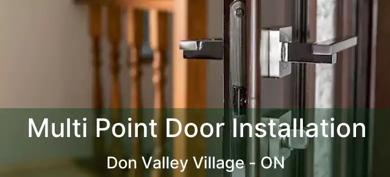  Multi Point Door Installation Don Valley Village - ON