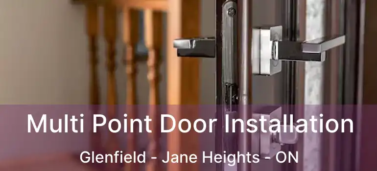  Multi Point Door Installation Glenfield - Jane Heights - ON