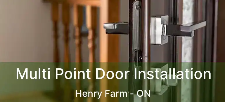  Multi Point Door Installation Henry Farm - ON