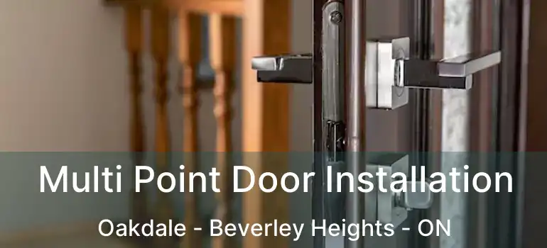  Multi Point Door Installation Oakdale - Beverley Heights - ON