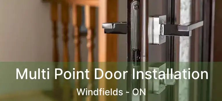  Multi Point Door Installation Windfields - ON