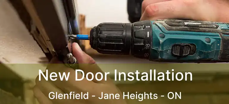  New Door Installation Glenfield - Jane Heights - ON