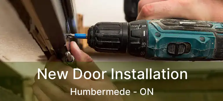  New Door Installation Humbermede - ON