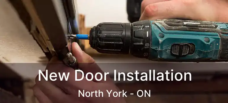  New Door Installation North York - ON