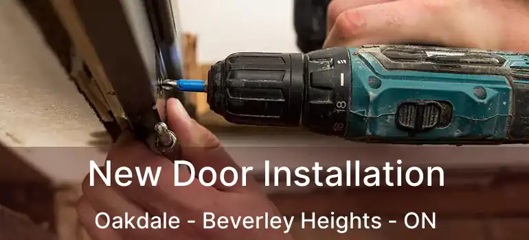  New Door Installation Oakdale - Beverley Heights - ON