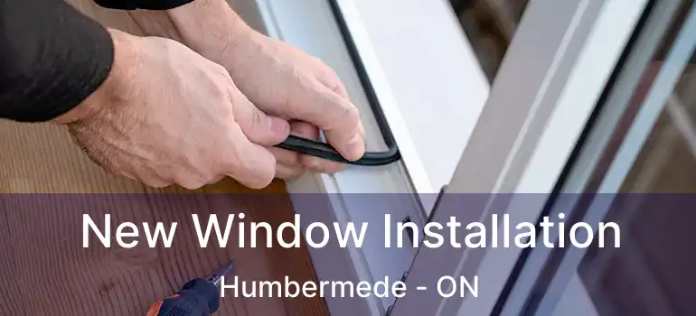  New Window Installation Humbermede - ON