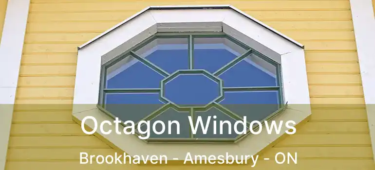  Octagon Windows Brookhaven - Amesbury - ON