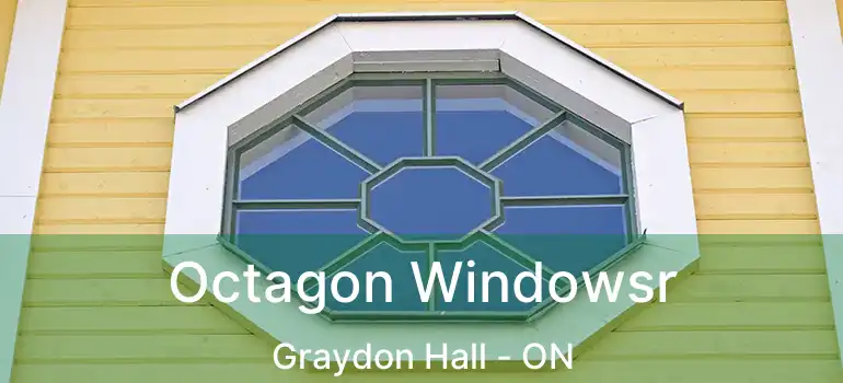  Octagon Windowsr Graydon Hall - ON