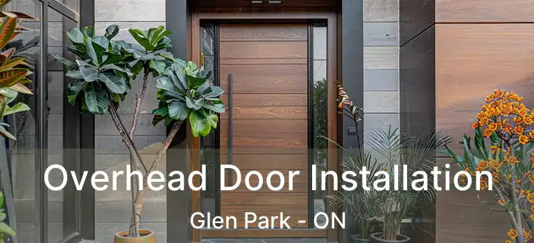  Overhead Door Installation Glen Park - ON